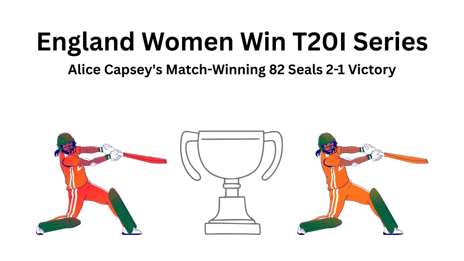 England Women win T20I series: Alice Capsey's 82 seals victory.