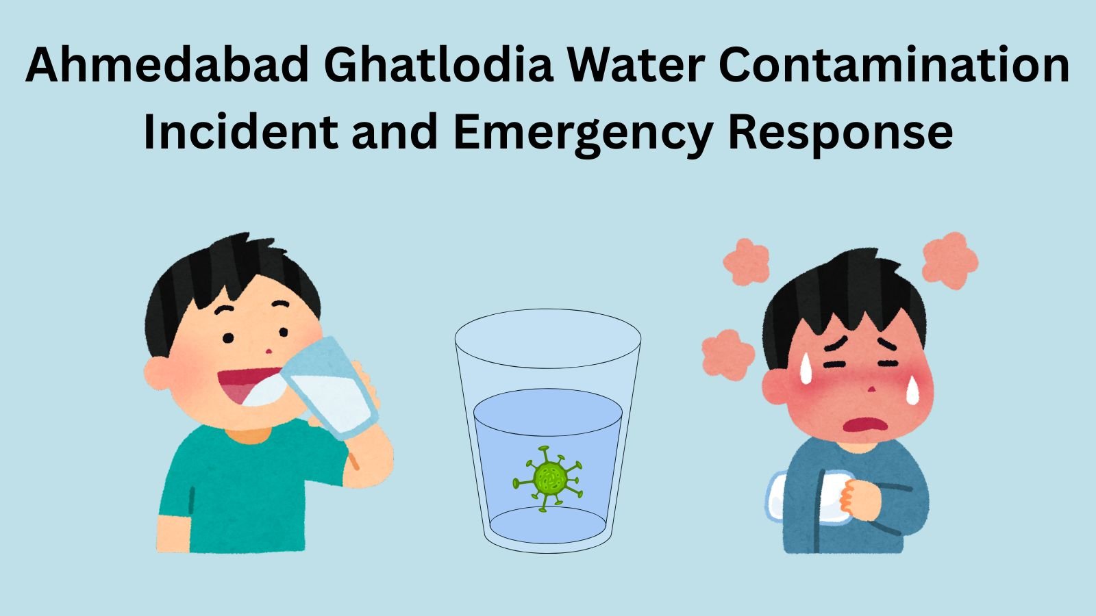 Ahmedabad Ghatlodia water contamination: child drinking clean water vs. sick child.