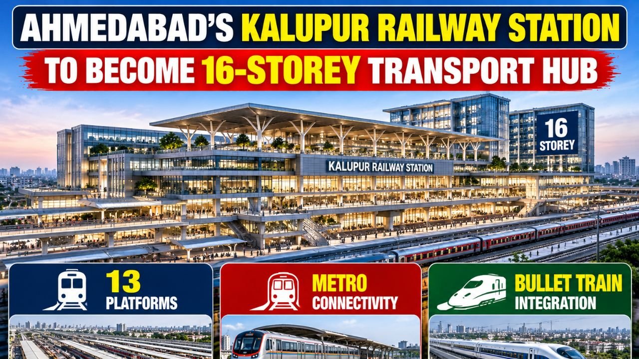 Ahmedabad Kalupur Railway Station redevelopment: 16-storey transport hub with 13 platforms.